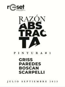Reset Gallery exhibe obras de 4 artistas contemporáneos en la exposición ‘Razón Abstracta’