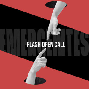 EMERGENTES - Flash Open Call